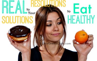Real Solutions to Your Resolution to Eat Healthy