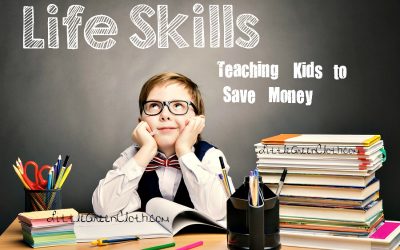 Life Skills Series: Teaching Kids to Save Money