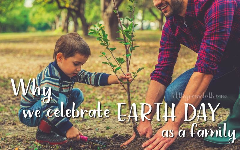 Earth Day is important- make it a family priority! 