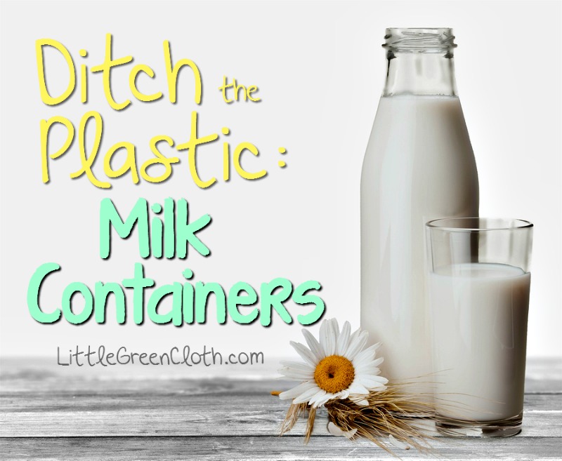 Ditch the Plastic: Milk Containers