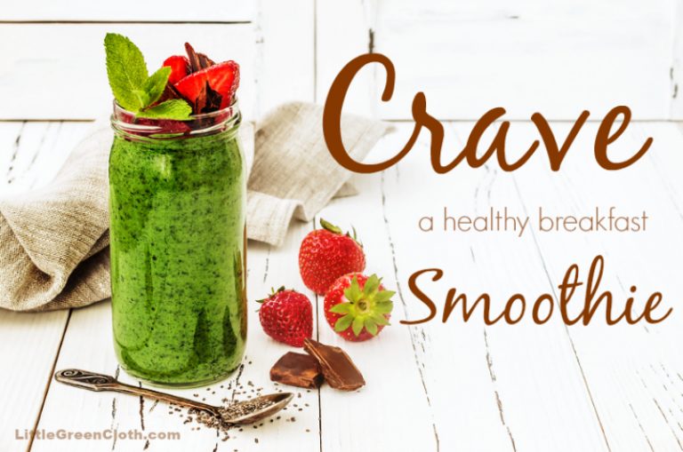 Everyday Healthy Smoothie Recipe Little Green Cloth