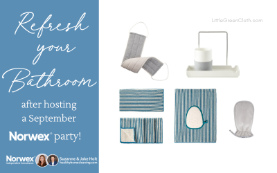 Refresh your Bathroom after Hosting a September Norwex party!