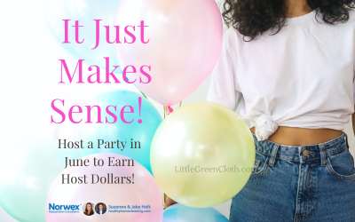 It Just Makes Sense- Host a Norwex Party in June to Earn Host Dollars!