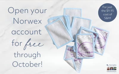 Open your Norwex Account for FREE through October to Continue your Norwex Transformation!